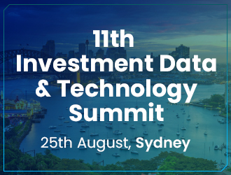 11th Investment Data & Technology Summit – Sydney